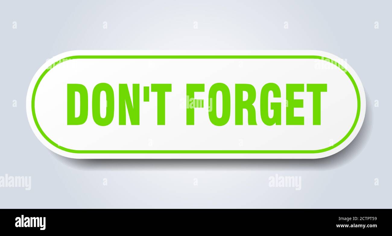 don't forget sign. rounded isolated sticker. white button Stock Vector