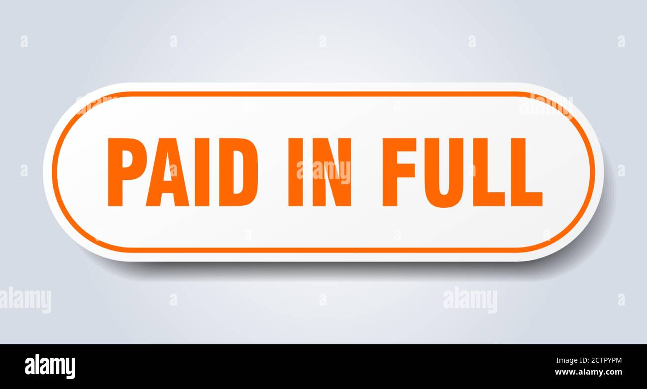 paid in full sign. rounded isolated sticker. white button Stock Vector