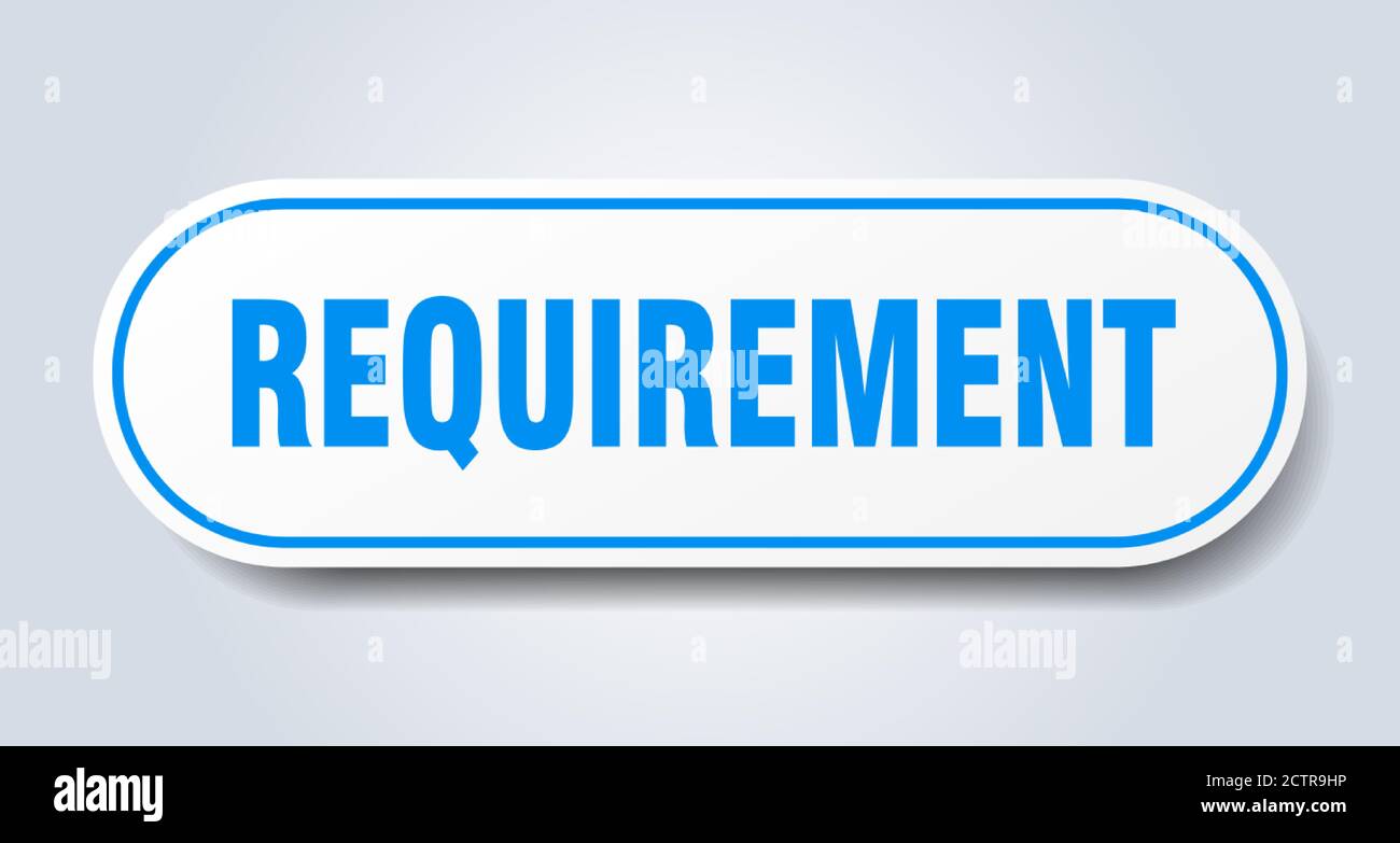 requirement sign. rounded isolated sticker. white button Stock Vector ...
