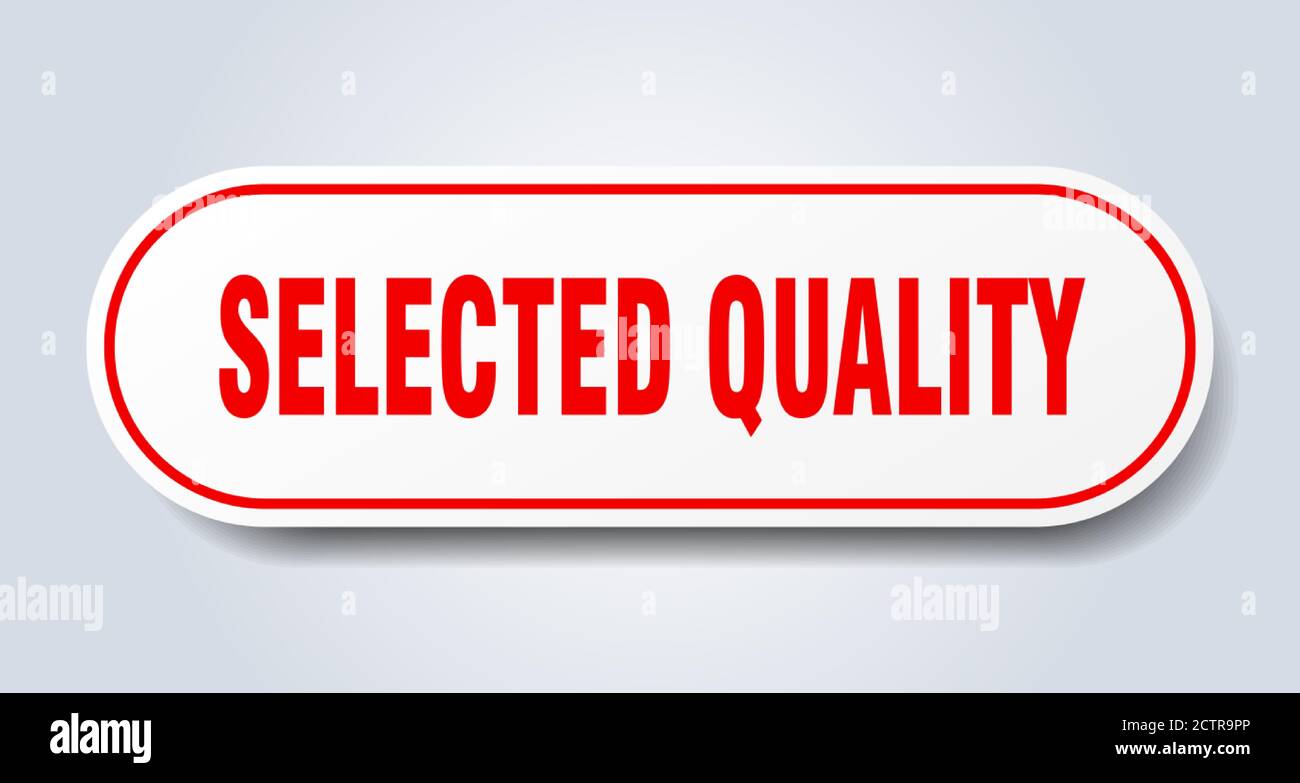 Selected Sticker selected quality sign. rounded isolated sticker. white button Stock ...