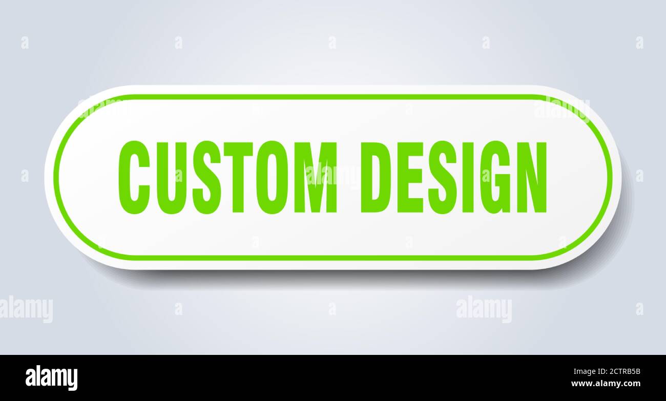 custom design sign. rounded isolated sticker. white button Stock Vector ...