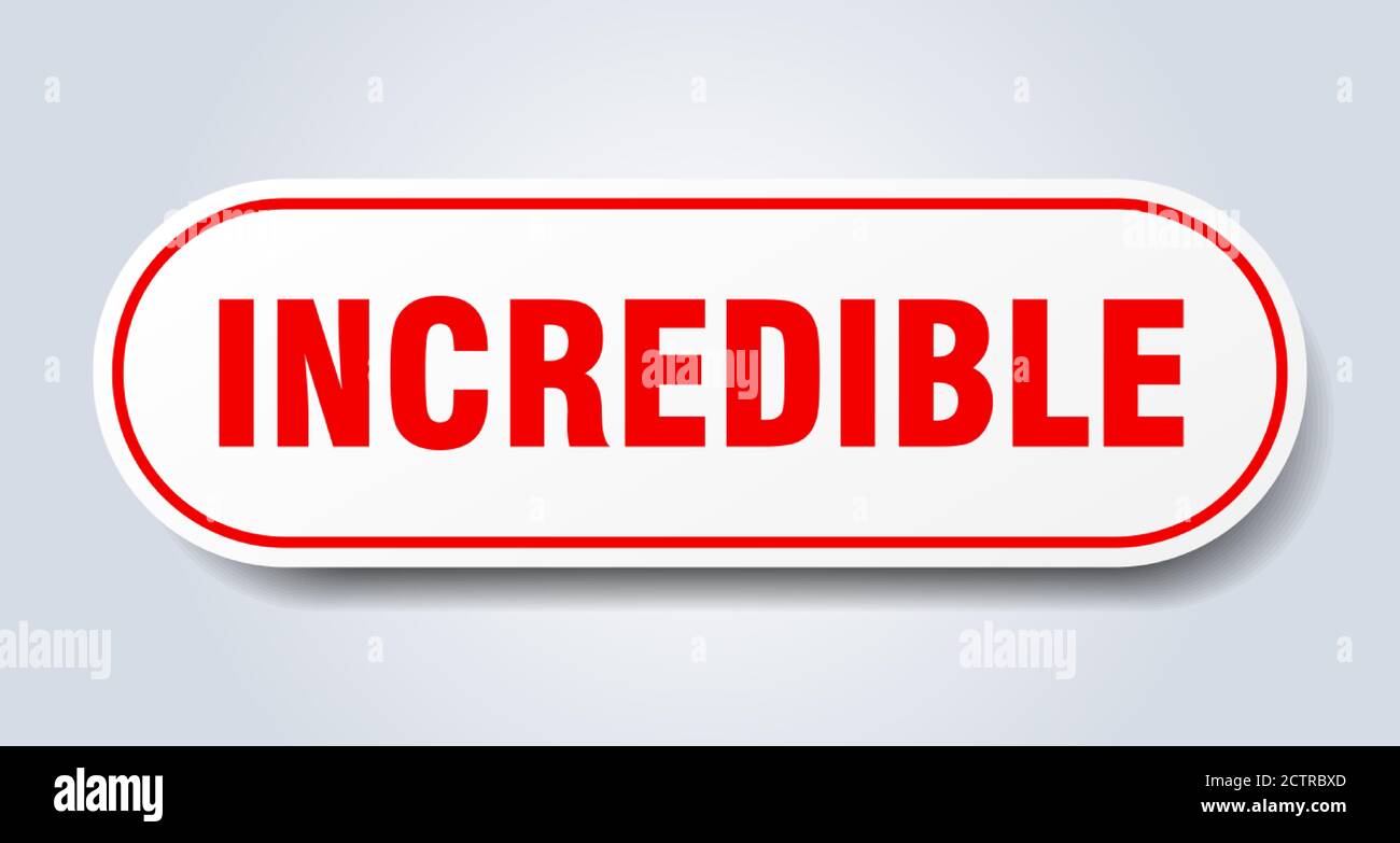 incredible sign. rounded isolated sticker. white button Stock Vector ...