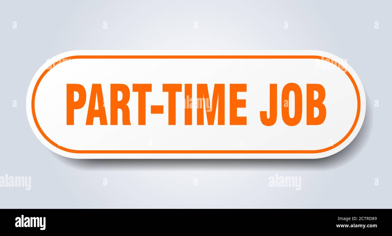 part-time job sign. rounded isolated sticker. white button Stock Vector ...