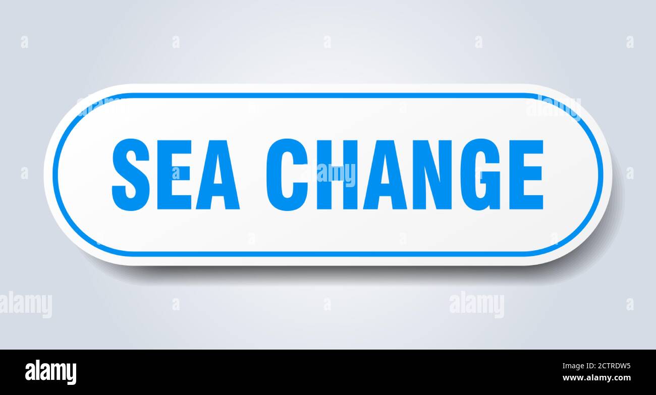 sea change sign. rounded isolated sticker. white button Stock Vector ...