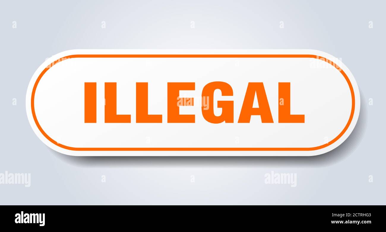 illegal sign. rounded isolated sticker. white button Stock Vector Image & Art Alamy