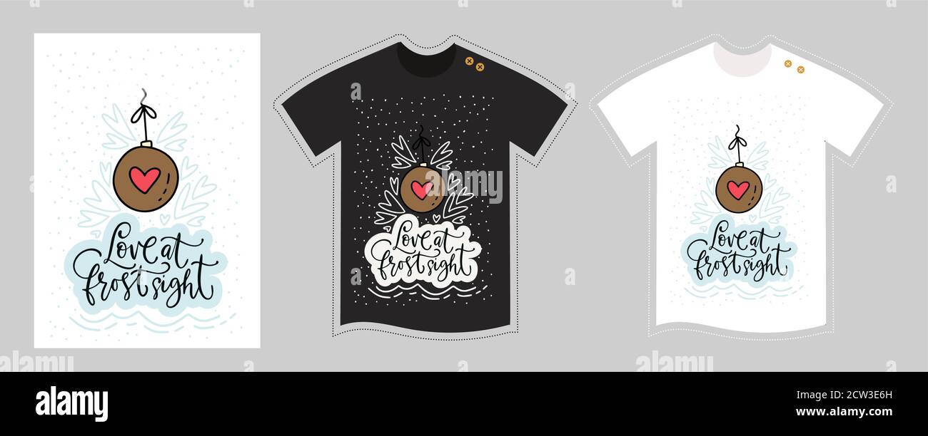 Download Vector T Shirt Design Template For Kids And Adults On White And Black Christmas Winter Lettering Quote Love At Frost Sight Cute Cartoon Decorations Textile Graphic Tee Hand Drawn Doodle Print