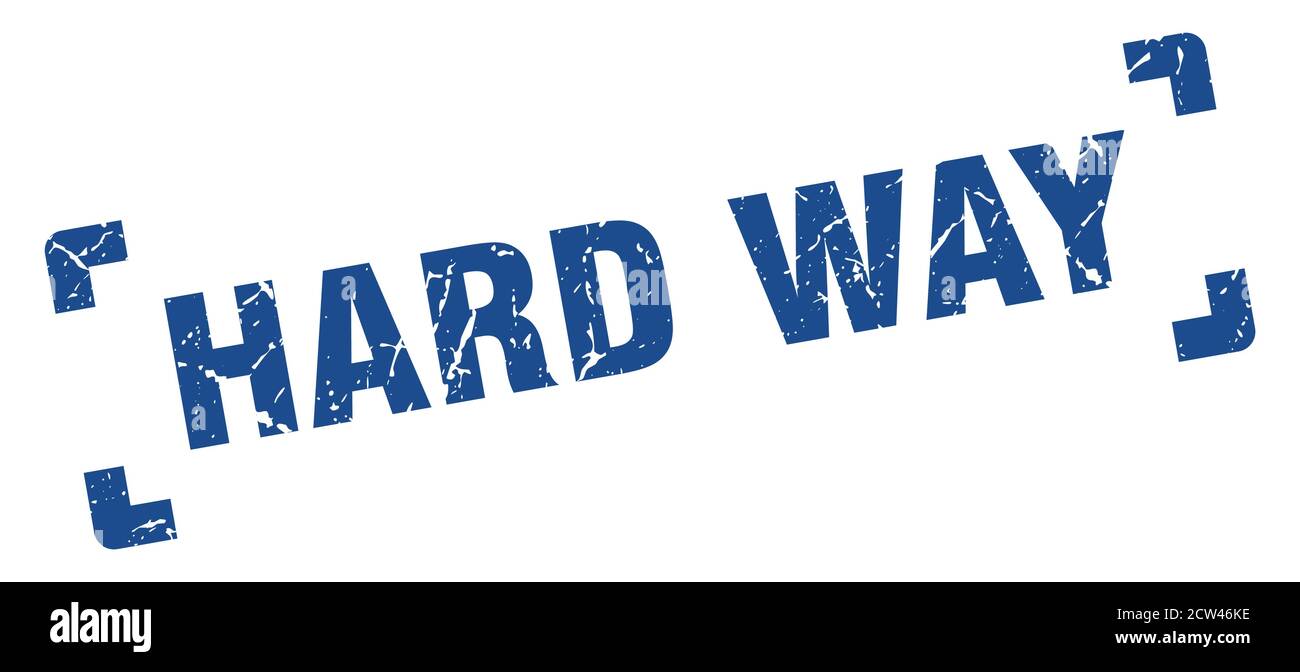 hard way stamp. square grunge sign on white background Stock Vector ...