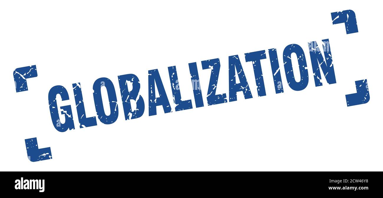 globalization stamp. square grunge sign on white background Stock ...