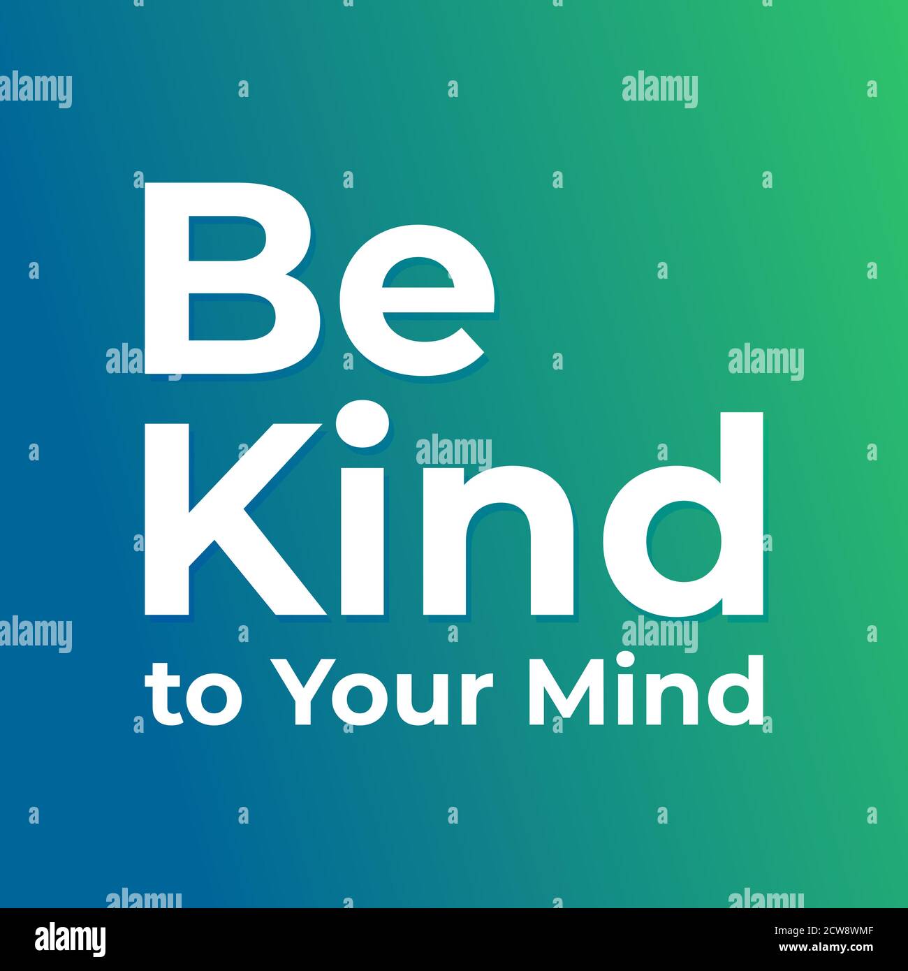 Be Kind to your mind. Design for World mental health day. Annual ...