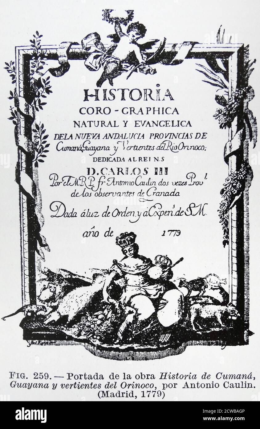 Fray Antonio Caulin, title page of 'Historia Corografica Natural y Evangelica de la Nueva Andalucia. Provincias de Cumana, Nueva Barcelona, Guayana y vertientes del rio Orinoco' (1779). Stock Photo