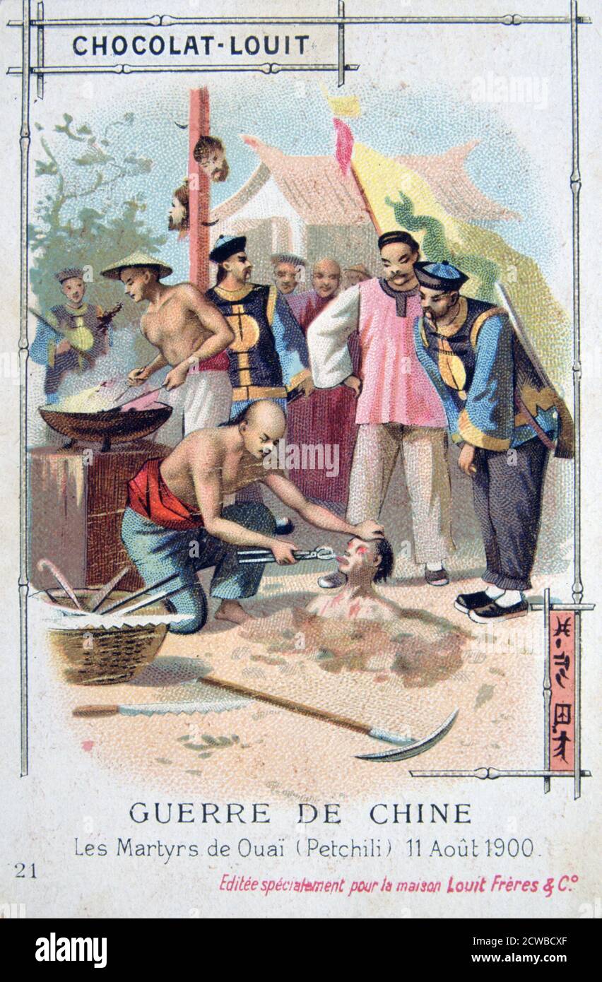 Martyrdom at Ouai (Petchili), China, Boxer Rebellion, 11 August 1900. The Boxer Uprising or Boxer Rebellion was a Chinese rebellion from November 1899 to September 7, 1901 against foreign influence in trade, politics, religion and technology in China during the final years of the Qing Dynasty. The assassination of the German ambassador and the siege of foreign diplomatic legations in Peking prompted Britain, France, Germany, the US, Russia, Japan, Italy and Austria-Hungary to form the Eight Nation Alliance and intervene militarily. French trading card advertising Chocolat-Louit. The artist is Stock Photo