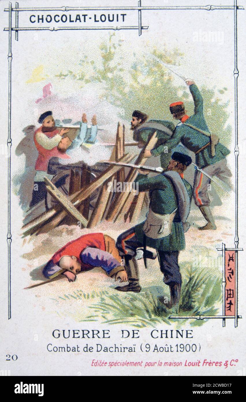 Combat at Dachirai, China, Boxer Rebellion, 9 August 1900. The Boxer Uprising or Boxer Rebellion was a Chinese rebellion from November 1899 to September 7, 1901 against foreign influence in trade, politics, religion and technology in China during the final years of the Qing Dynasty. The assassination of the German ambassador and the siege of foreign diplomatic legations in Peking prompted Britain, France, Germany, the US, Russia, Japan, Italy and Austria-Hungary to form the Eight Nation Alliance and intervene militarily. French trading card advertising Chocolat-Louit. The artist is unknown. Stock Photo