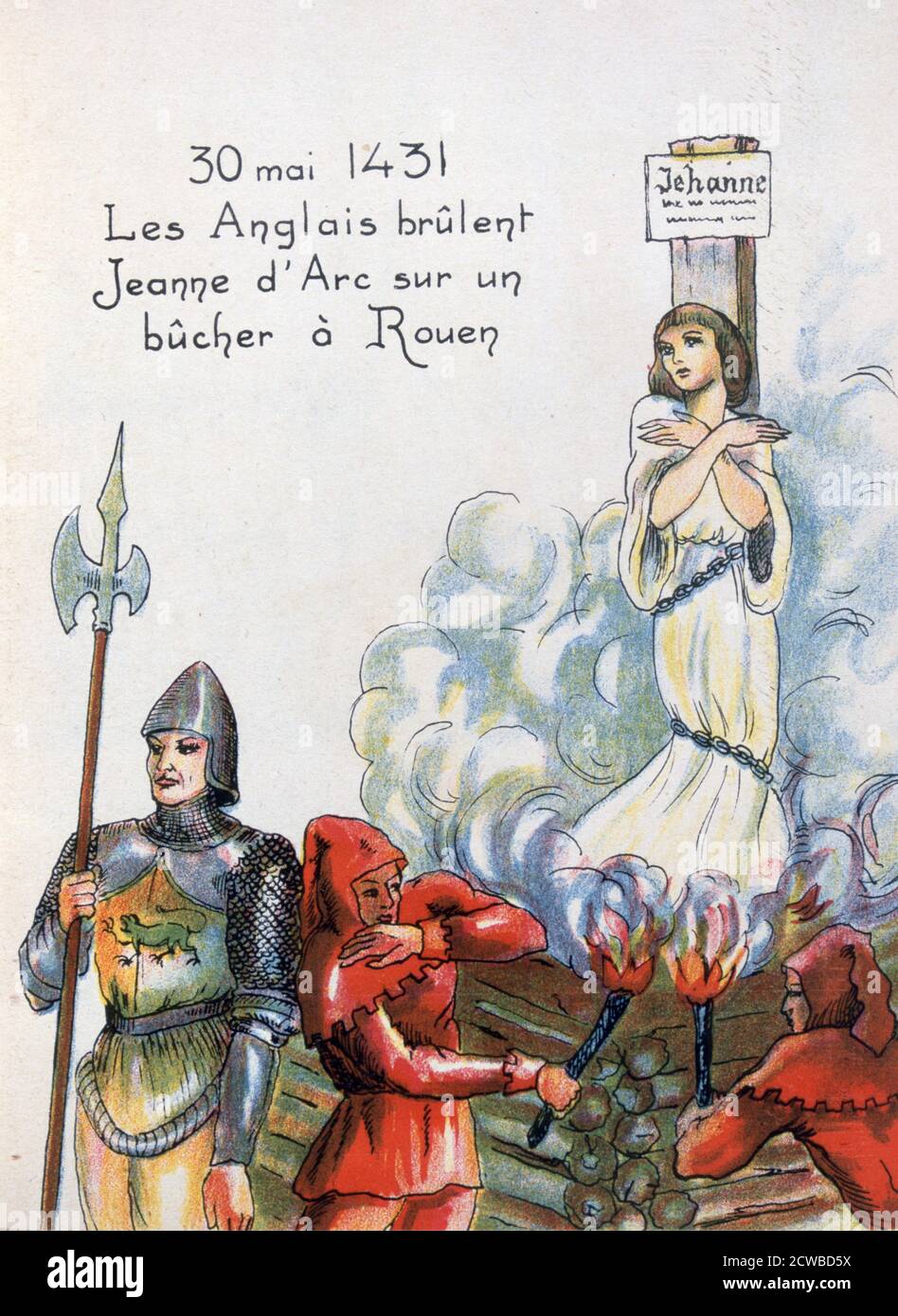 Joan of Arc executed by the English, 30 May 1431 (20th century). Claiming divine inspiration, Joan of Arc persuaded Charles VII to declare himself King of France which was ruled by England under the terms of the Treaty of Troyes signed in 1420). Joan was captured by the English and executed and martyred in 1431, but Charles went on to regain all of France from the English, with the exception of Calais. From an anti-British brochure titled Who has been the enemy of France through History? The artist is unknown. Stock Photo