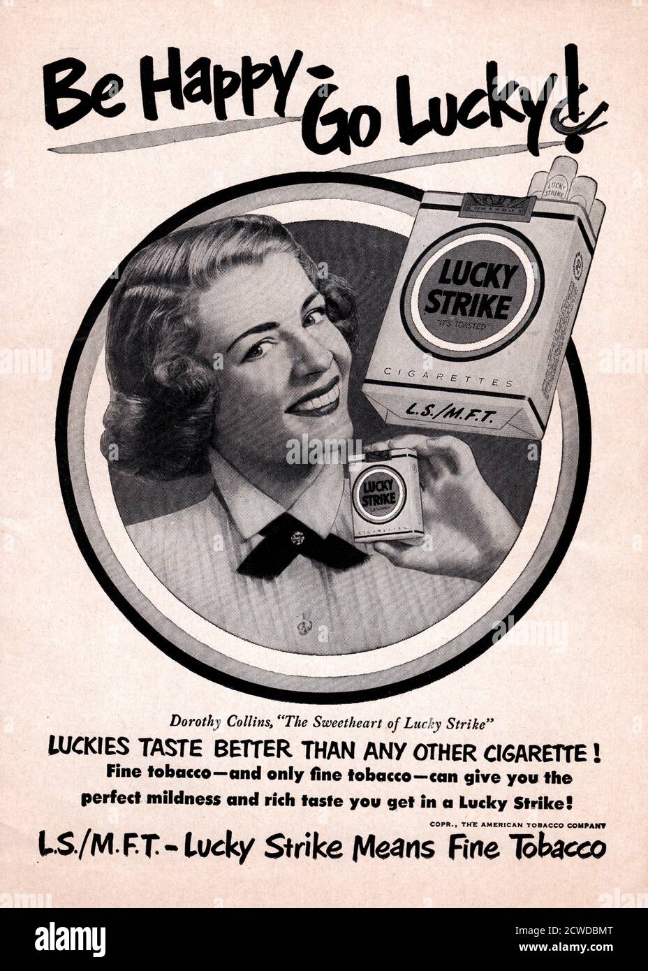 'BE HAPPY-GO LUCKY!'  1951 Lucky Strike cigarette smoking advertisement featuring Dorothy Collins, 'The Sweetheart of Lucky Strike!' an American Canadian singer from the 1950s. Stock Photo