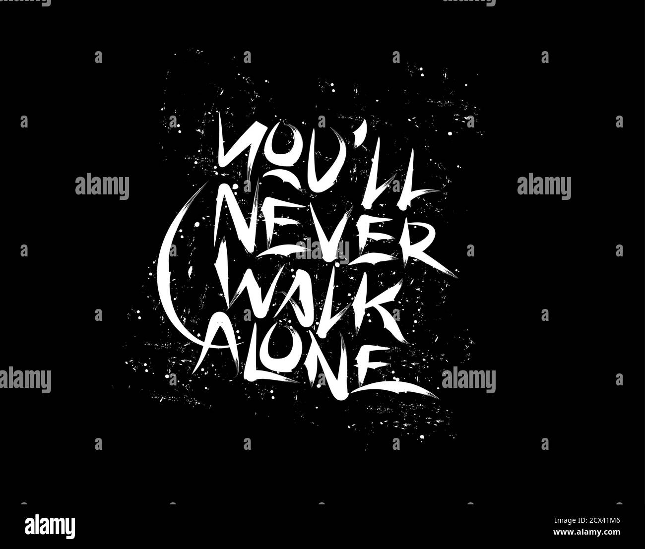 You'll Never Walk Alone Lettering Text on Black background in vector ...