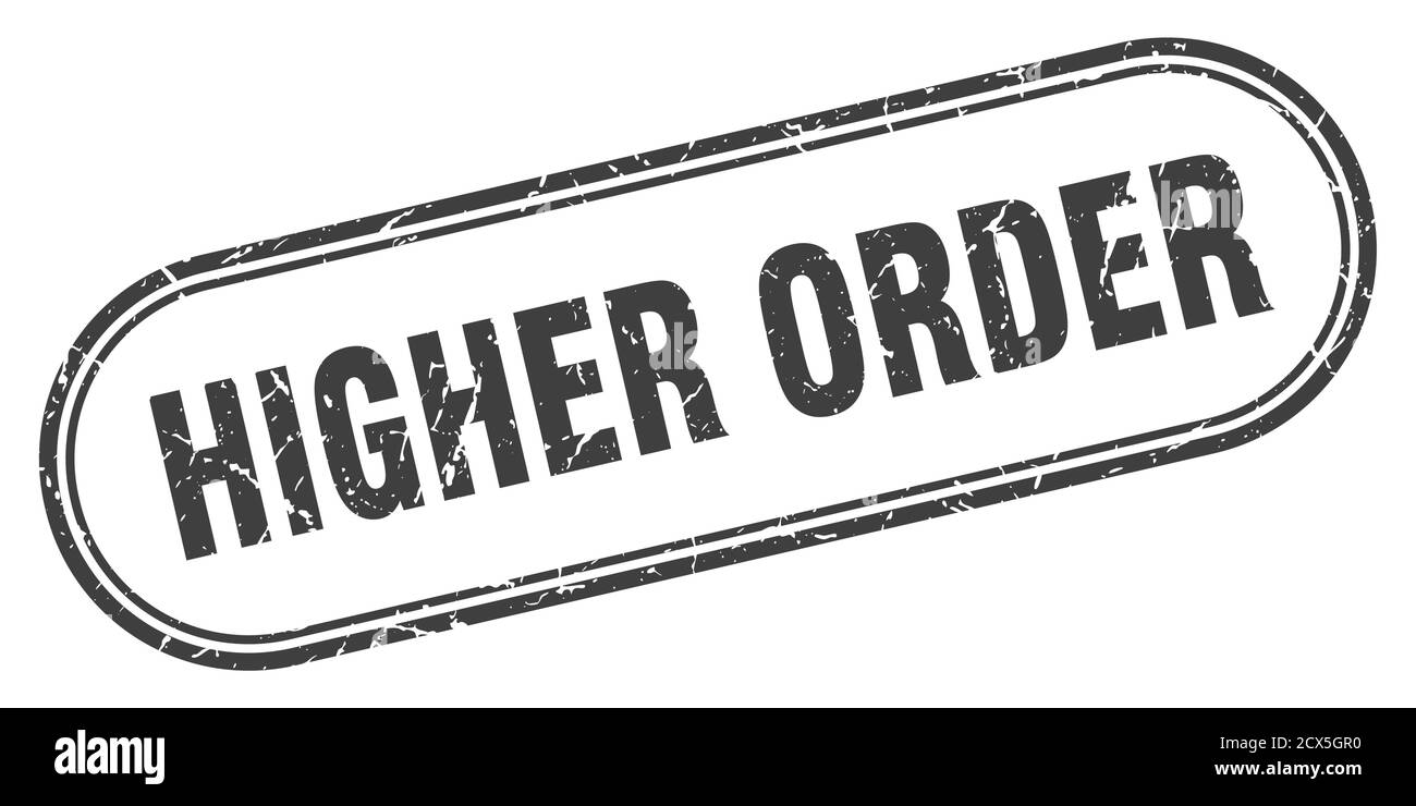 higher order stamp. rounded grunge sign on white background Stock ...