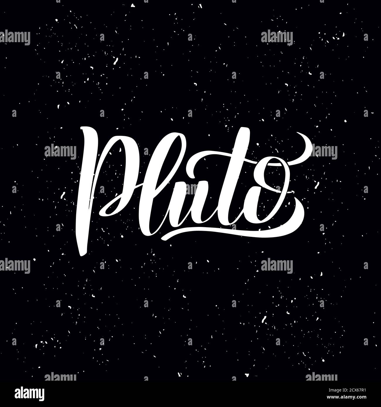 Pluto. Hand written Inspirational lettering isolated on white background Stock Vector