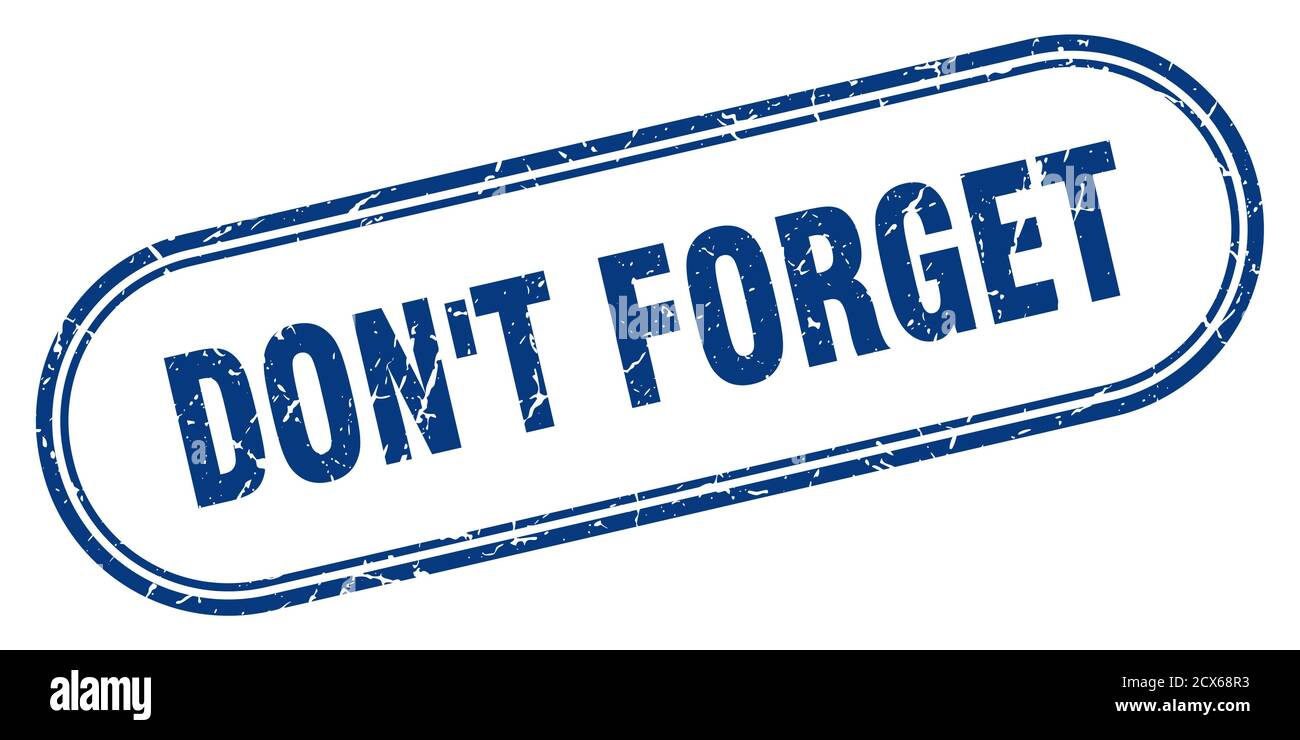 don't forget stamp. rounded grunge sign on white background Stock Vector
