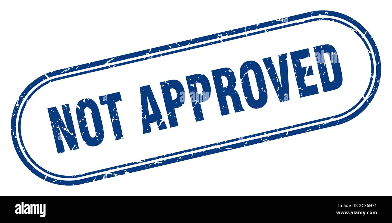 not approved stamp. rounded grunge sign on white background Stock Vector