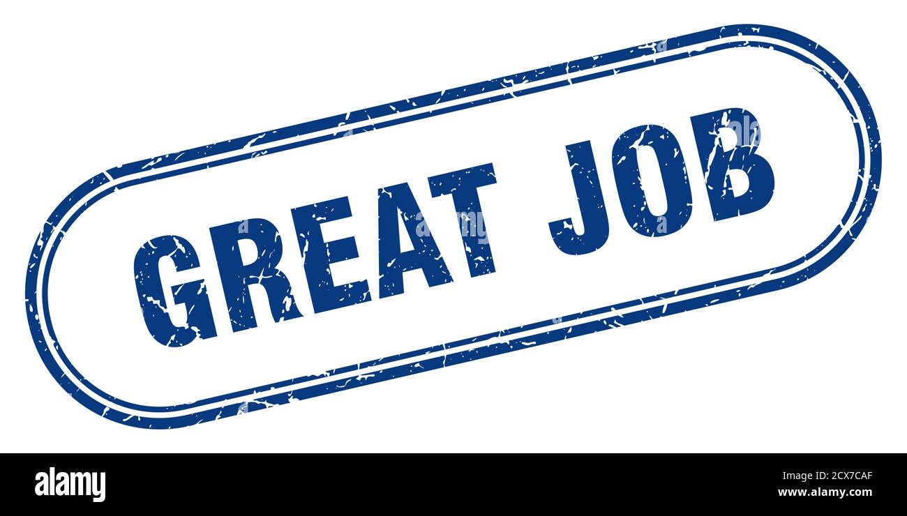 great job stamp. rounded grunge sign on white background Stock Vector