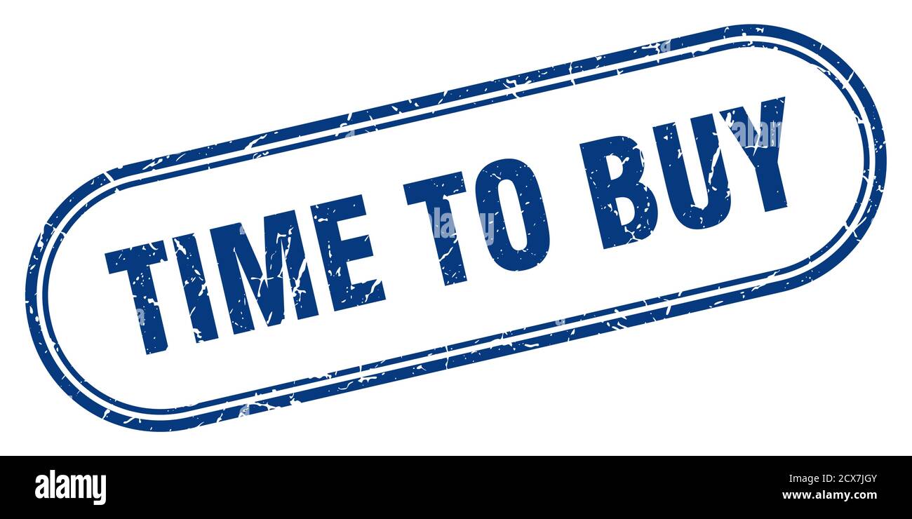 time to buy stamp. rounded grunge sign on white background Stock Vector Image & Art Alamy