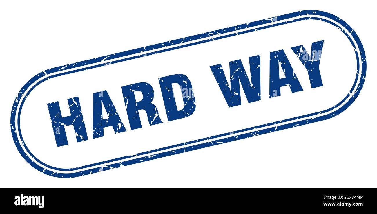 hard way stamp. rounded grunge sign on white background Stock Vector ...