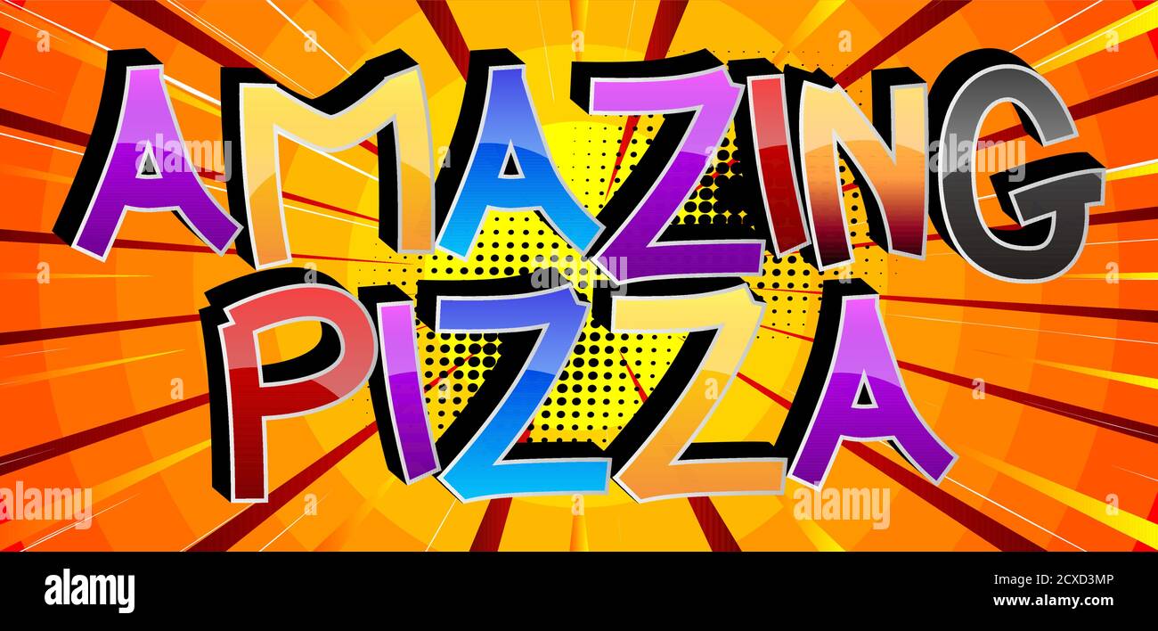 Amazing Pizza Comic book style cartoon words on abstract comics ...