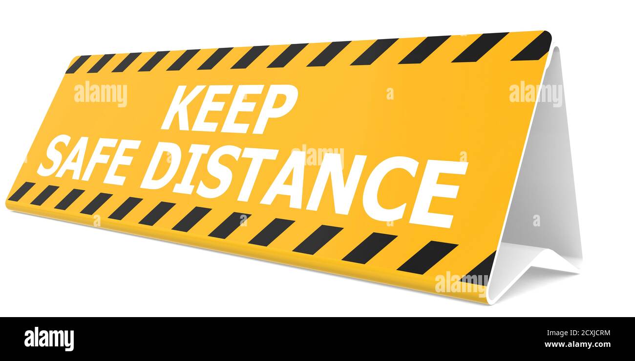 Table sign with keep safe distance word, 3D rendering Stock Photo Alamy