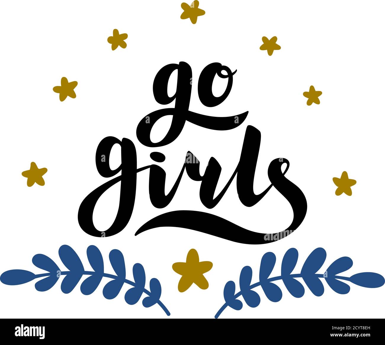 Go Girls Handrawn Lettering With Flowers Girl Power Feminism Isolated On White Background Quote Design Drawing For Prints On T Shirts And Bags Stock Vector Image Art Alamy