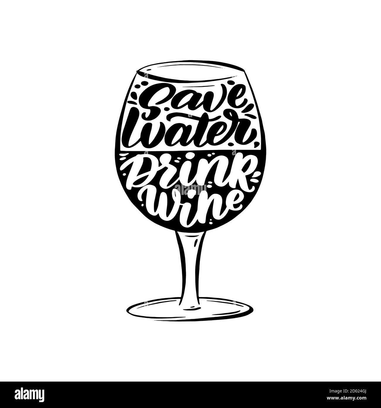 Save water drink wine quote hand drawn vector lettering. T shirt, poster, banner typography design Stock Vector