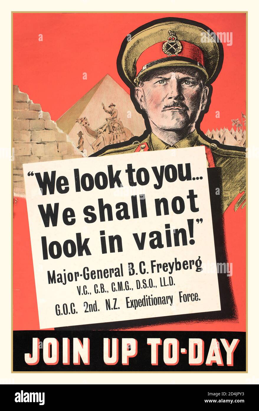 WW2 1940’s New Zealand recruitment poster produced during the Second World War. Image of Major-General Bernard C. Freyberg against a backdrop of Egyptian pyramids and a military camp, most likely Maadi Military Camp, Egypt.  'We look to you... We shall not look in vain! Major-General B.C. Freyberg, G.O.C. 2nd N.Z. Expeditionary Force. Join up to-day'. Wellington, N.Z. Stock Photo