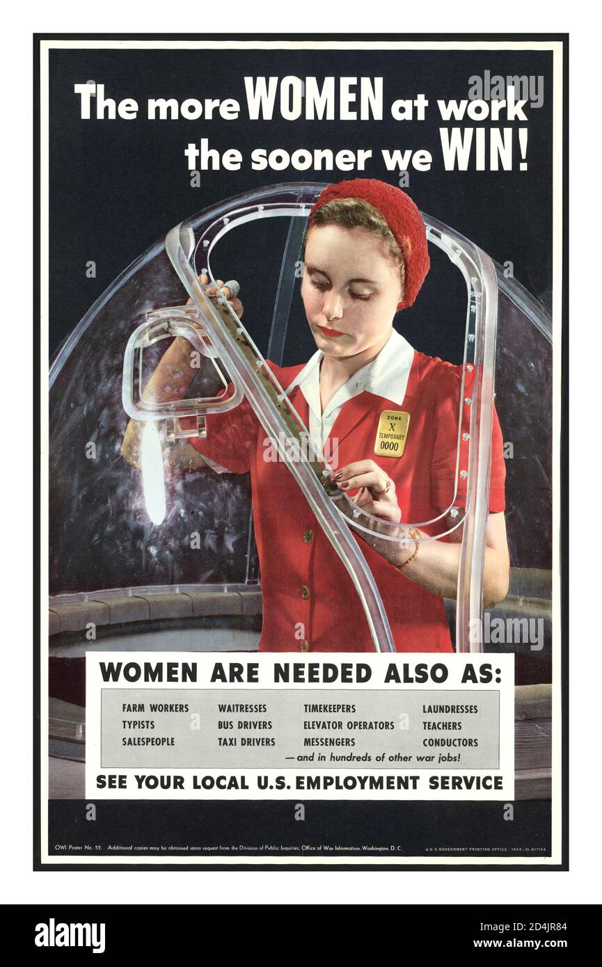 1940's USA Propaganda Recruitment poster World War II 'The more women at work the sooner we win! Women are needed also as [...] See your local U.S. Employment Service. A woman working in an airplane factory on a plexiglass attack aircraft canopy.WW2 Second World War Stock Photo