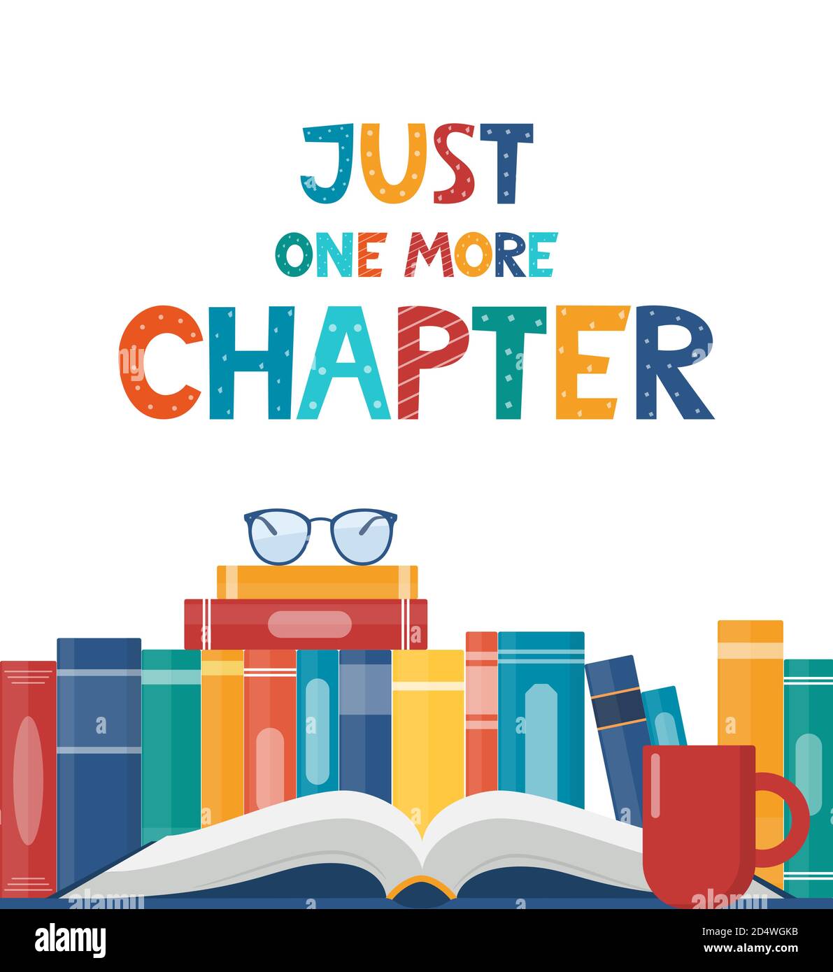 Just one more Chapter. Inspirational motivational quote. Cute lettering, book reading meme and shelf with books. Phrase for poster, banner, print, chi Stock Vector