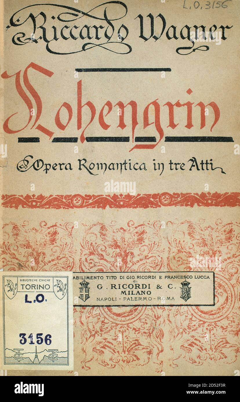 Richard Wagner (1813-1883). German dramatic composer. First Italian edition of the Romantic opera 'Lohengrin'. In 1848, Richard Wagner, drawing on the contemporary work of Ludwig Lucas, adapted the tale into his opera Lohengrin. It was first performed in Weimar on August 28, 1850, and was conducted by Franz Liszt. Biblioteche civiche torinesi. Musical library. Turin, Italy. Stock Photo