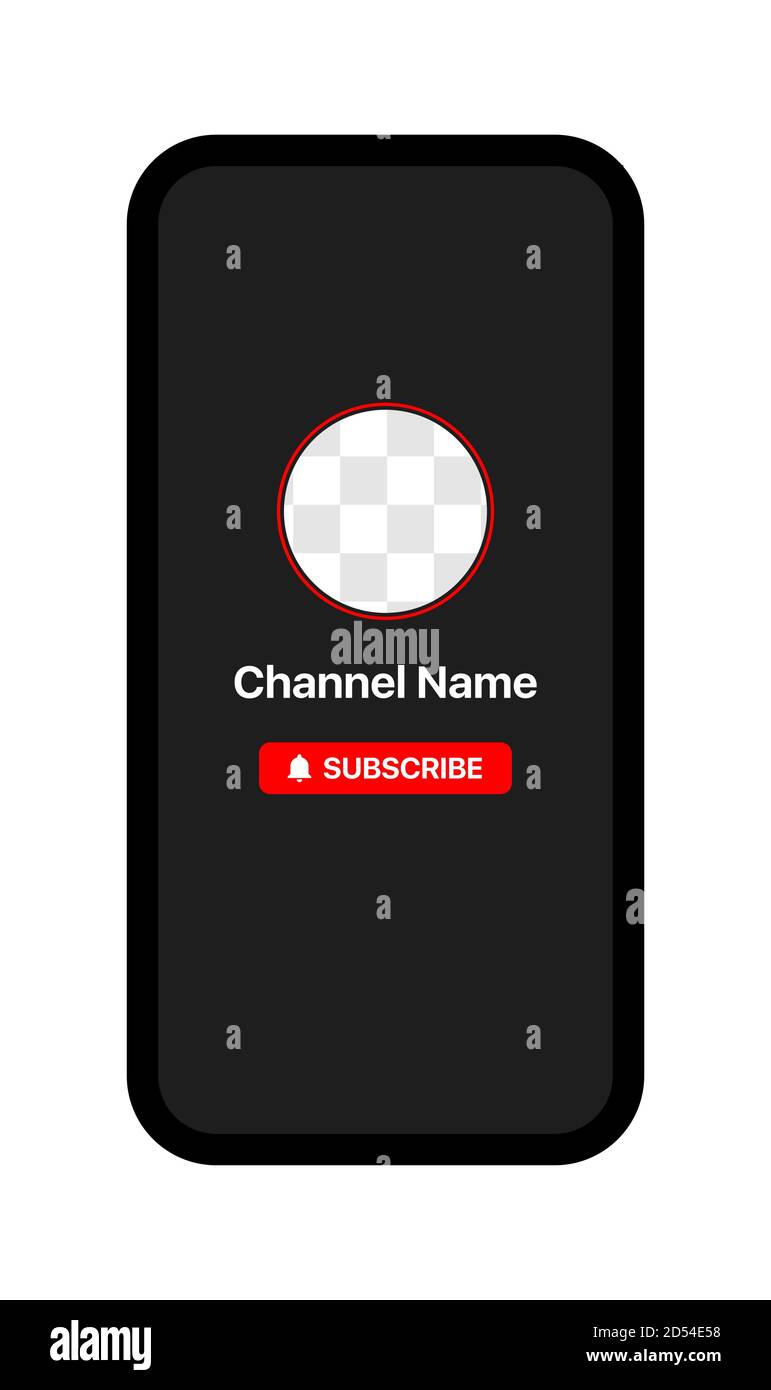 Youtube Profile Interface Iphone Mockup Subscribe Button Channel Name Transparent Placeholder Put Your Photo Under Background Stock Vector Image Art Alamy