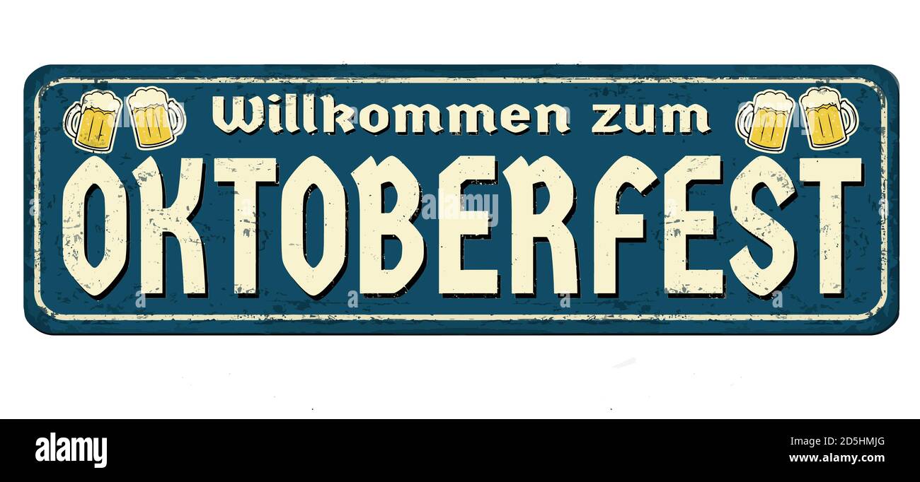 Welcome to Octoberfest on german language vintage rusty metal sign on a white background, vector illustration Stock Vector