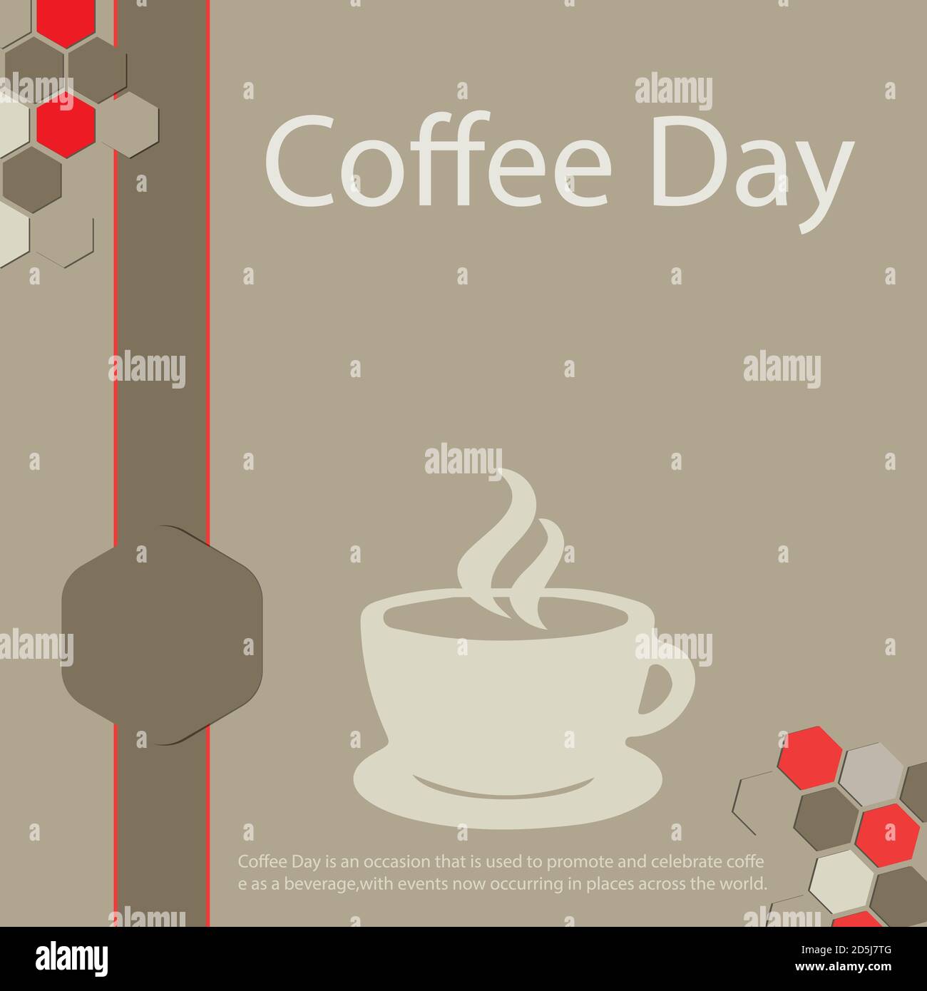 Coffee Day is an occasion that is used to promote and celebrate coffee as a beverage,with events now occurring in places across the world. Stock Vector