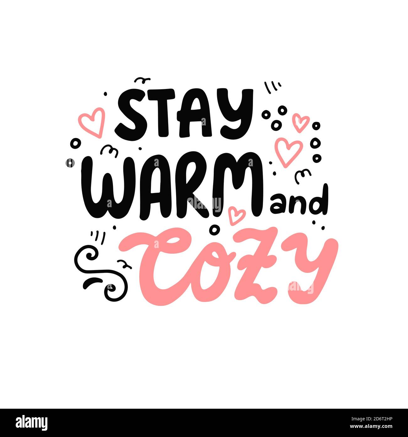 Stay warm hand drawn lettering. Cute design for greeting card. Vector ...