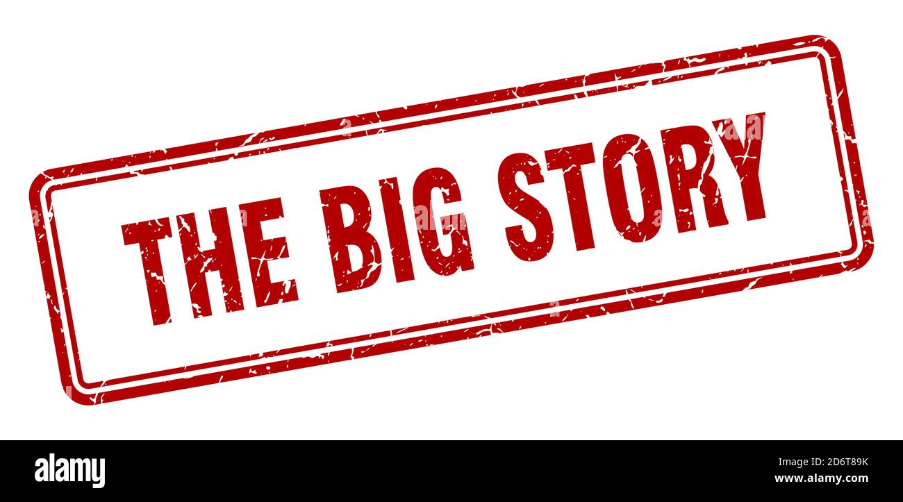 the big story stamp. square grunge sign isolated on white background ...
