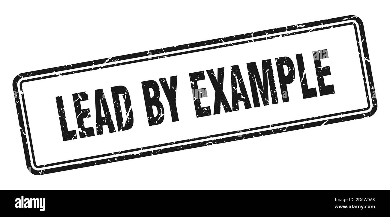 lead by example stamp. square grunge sign isolated on white background ...