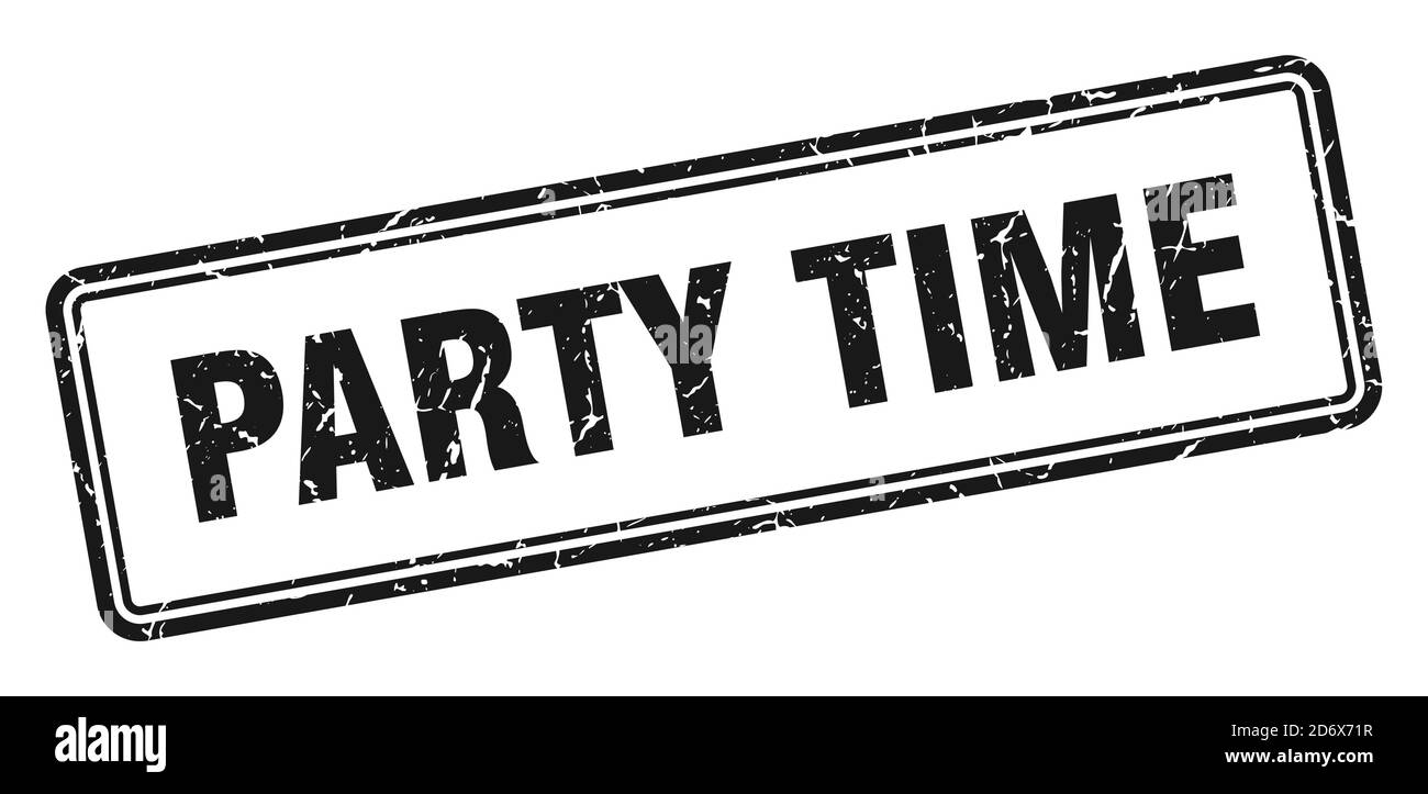 party time stamp. square grunge sign isolated on white background Stock ...