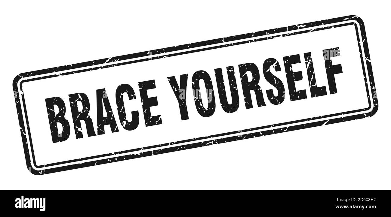 brace yourself stamp. square grunge sign isolated on white background