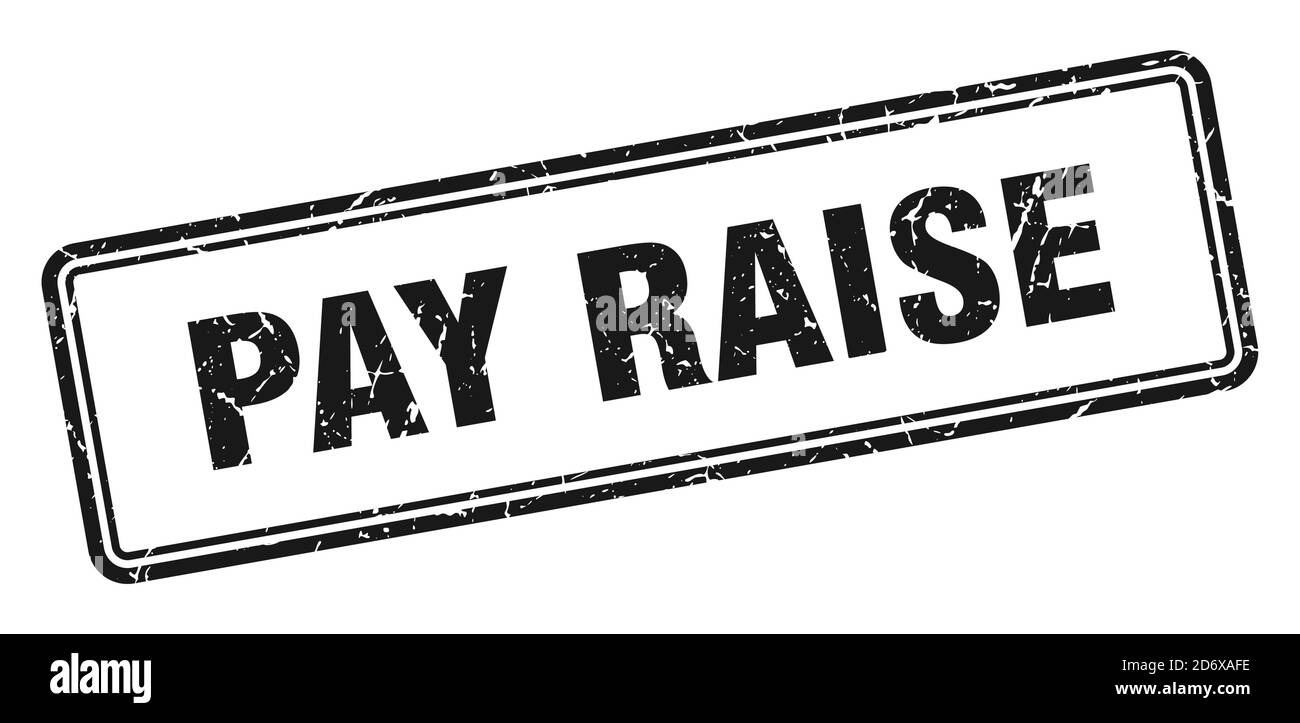 Pay Rise Sticker pay raise stamp. square grunge sign isolated on white background Stock ...