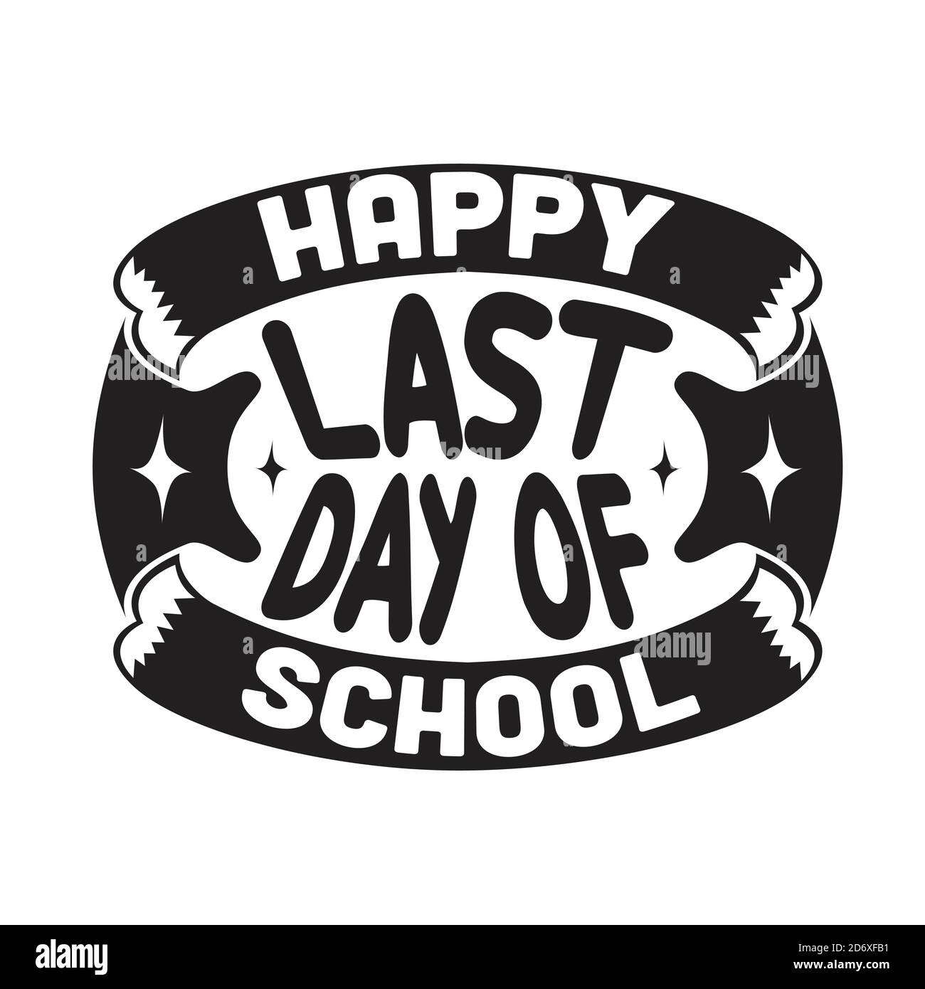 School Quotes And Slogan Good For T Shirt Happy Last Day Of School Stock Vector Image Art Alamy