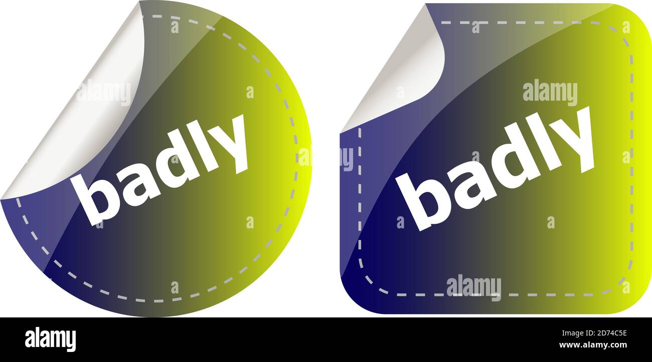 badly word on stickers button set, label, business concept Stock Photo