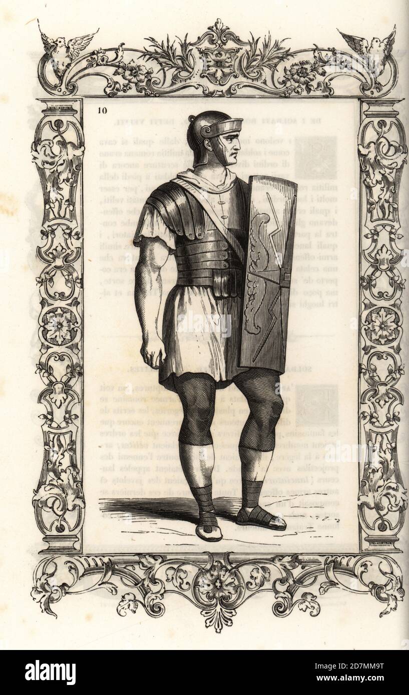 Costume of an ancient Roman centurion. In leather helmet, cuirass, tunic,  short trousers or sagulum gregale, cravatte or sudarium, armed with shield  and short sword. Within a decorative frame engraved by H.