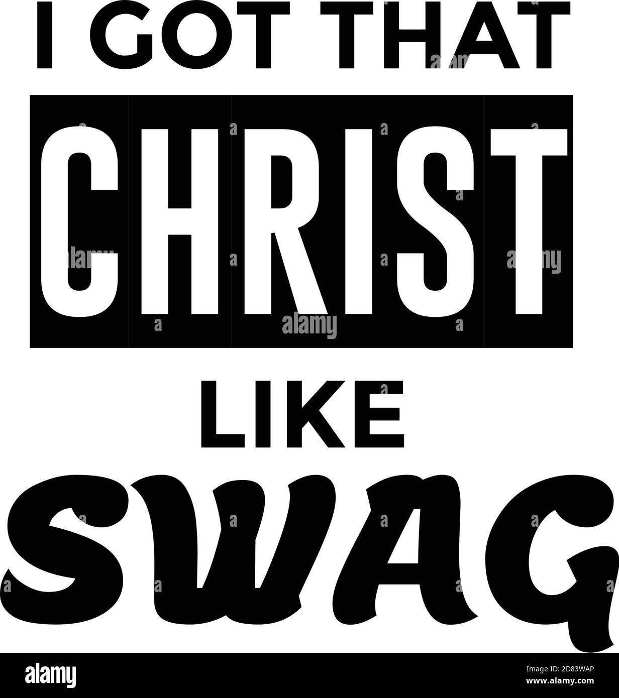 I got that Christ Like swag, Bible Verse of the day, Typography for