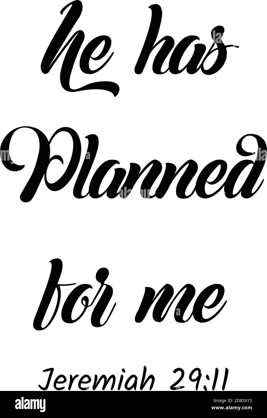 He has planned for me, Bible Verse of the day, Typography for print or