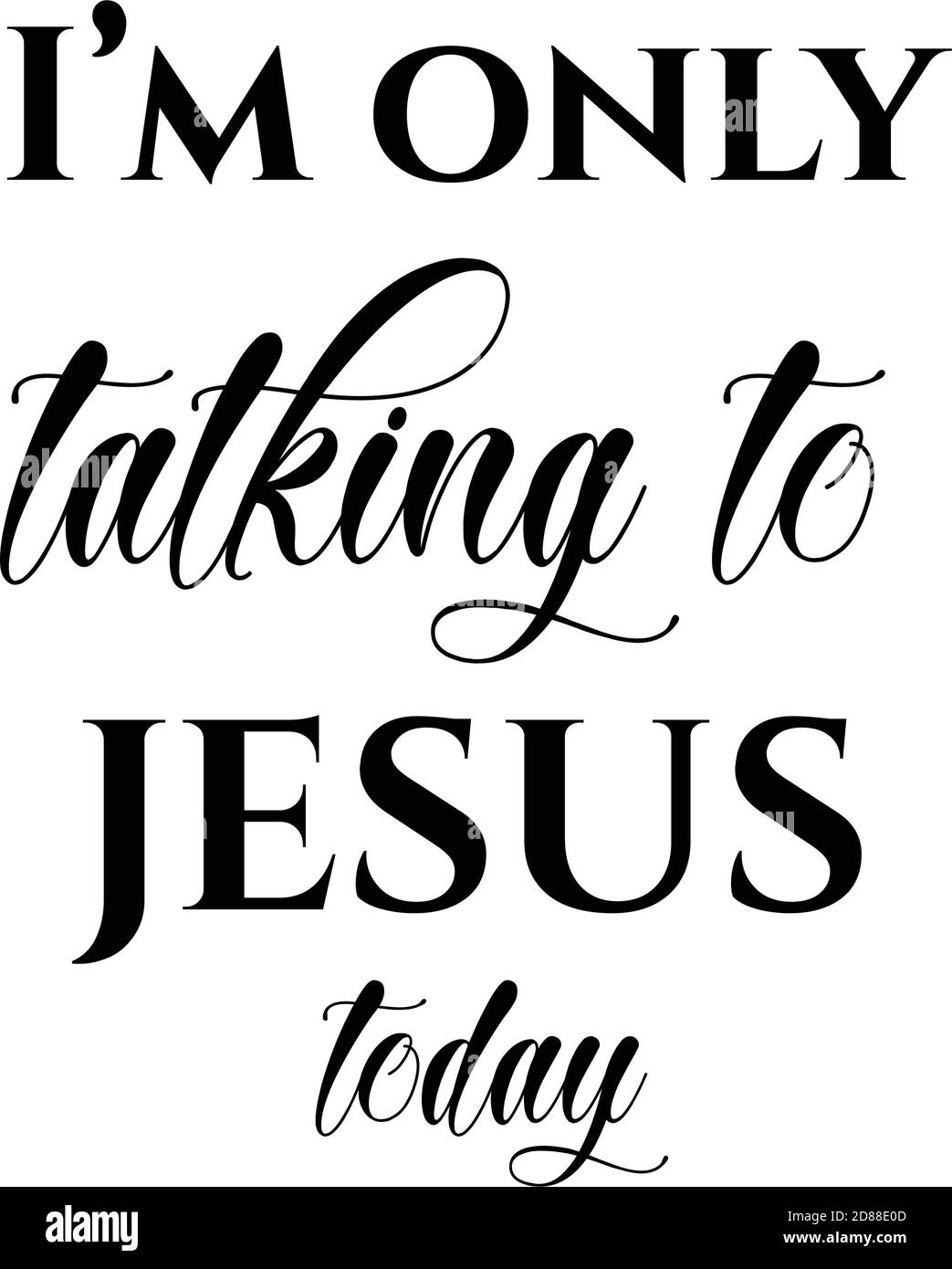 Bible Verse of the Day, Typography for print or use as poster, card