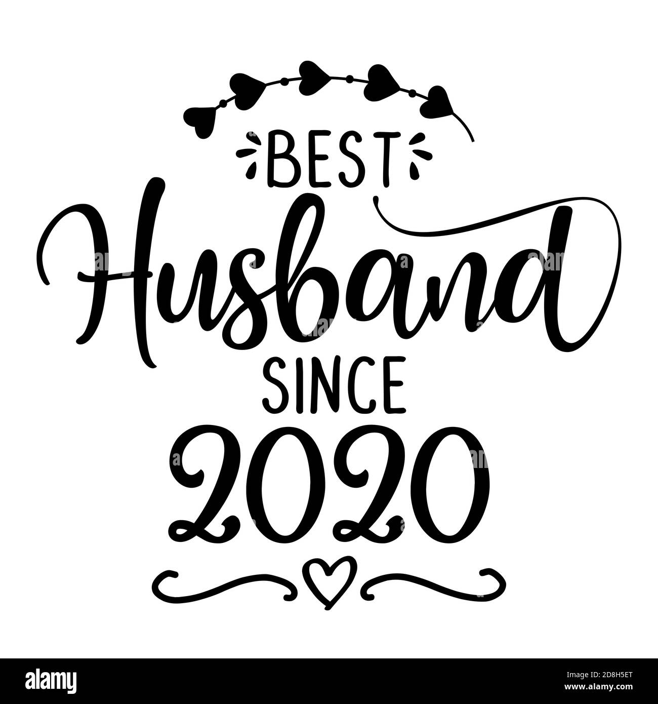 Best Husband since 2020 - funny lovely wedding typography. Vector eps. Good for scrap booking, t-shirt, mug, gift, card, etc Stock Vector Image & Art - Alamy Best Husband since 2020 - funny lovely wedding typography. Vector eps. Good for scrap booking, t-shirt, mug, gift, card, etc Stock Vector Image & Art - Alamy